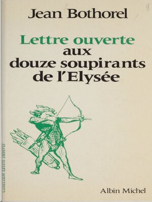 cover image of Lettre ouverte aux douze soupirants de l'Élysée